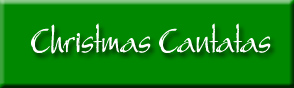 New "Original" Christmas Cantatas